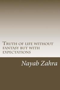 bokomslag Truth of life without fantasy but with expectations