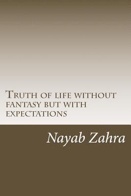 bokomslag Truth of life without fantasy but with expectations