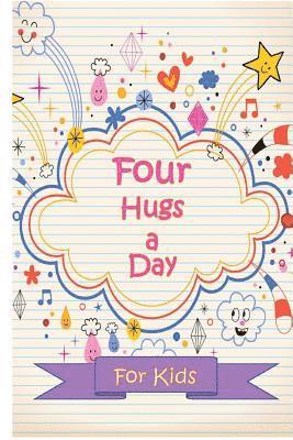 bokomslag Four Hugs a Day for KIds