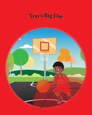 Tray's Big Day 1