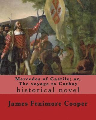 Mercedes of Castile; or, The voyage to Cathay. By: J. Fenimore Cooper, illustrated By: F. O. C. Darley 1