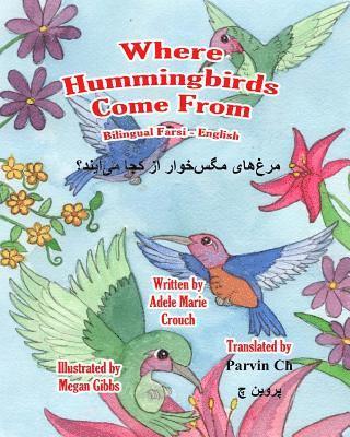 bokomslag Where Hummingbirds Come From Bilingual Farsi English