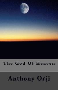 bokomslag The God Of Heaven