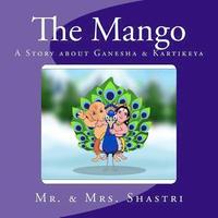 bokomslag The Mango: A Story about Ganesha & Kartikeya