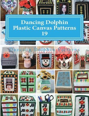 bokomslag Dancing Dolphin Plastic Canvas Patterns 19: DancingDolphinPatterns.com