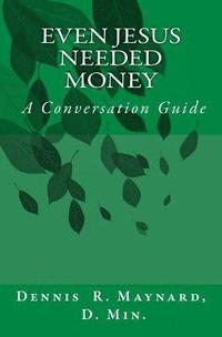 bokomslag Even Jesus Needed Money: A Conversation Guide
