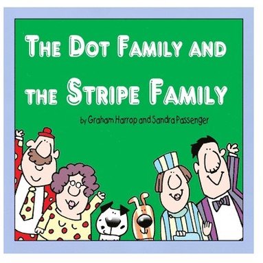 bokomslag The Dot Family and The Stripe Family