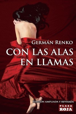 bokomslag Con las alas en llamas: Un viaje al mundo de @ArkRenko. Tercera edición.