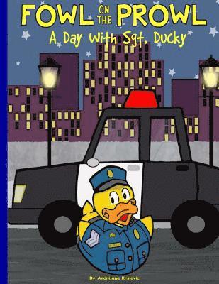 bokomslag Fowl On The Prowl: A Day With Sgt. Ducky