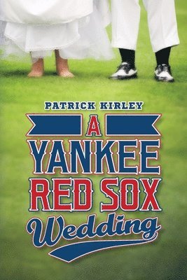 bokomslag A Yankee Red Sox Wedding