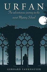 bokomslag Urfan: The Adventurous Journey to the Secret Mystery School