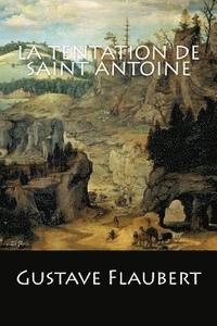 bokomslag La Tentation de Saint Antoine: (Langue Française)
