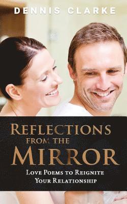 bokomslag Reflections from the Mirror: Love Poems to Reignite Your Relationship