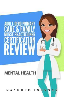 bokomslag Adult-Gero Primary Care and Family Nurse Practitioner Certification Review: Mental Health