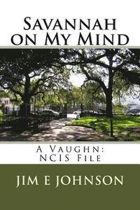 bokomslag Savannah on My Mind: A Vaughn: NCIS File