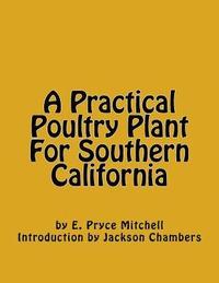 bokomslag A Practical Poultry Plant For Southern California
