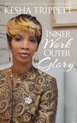 Inner Work, Outer Glory 1