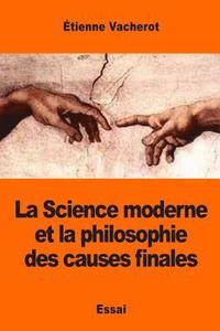 bokomslag La Science moderne et la philosophie des causes finales