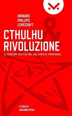 bokomslag Cthulhu e Rivoluzione: Il pensiero politico del Solitario di Providence