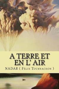 bokomslag A Terre et en l' Air: Memoires du geant