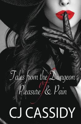 bokomslag Tales of The Dungeon of Pleasure & Pain