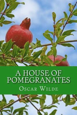 A House of Pomegranates 1