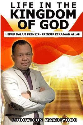 Life in the Kingdom of God: Prinsip-Prinsip Dalam Kerajaan Allah 1