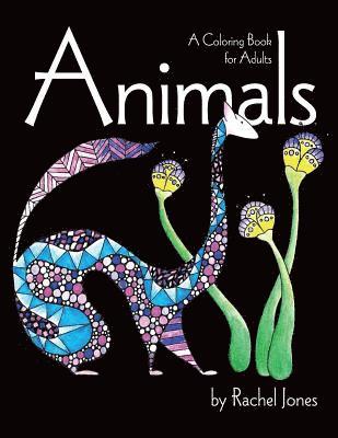 Rachel Jones - Animals: Coloring Book For Adults, Häftad