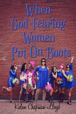 When God-Fearing Women Put On Boots: A Southern Chick-Lit Cozy Mystery 1