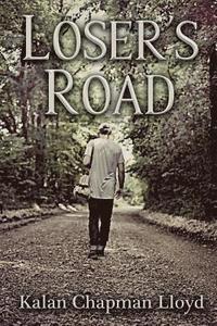 bokomslag Loser's Road: A Contemporary Edgy Christian Romance