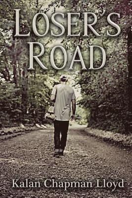 Loser's Road: A Contemporary Edgy Christian Romance 1