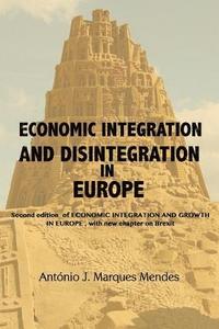 bokomslag Economic Integration and Disintegration in Europe