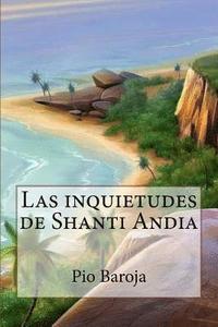 bokomslag Las inquietudes de Shanti Andia (Spanish Edition)