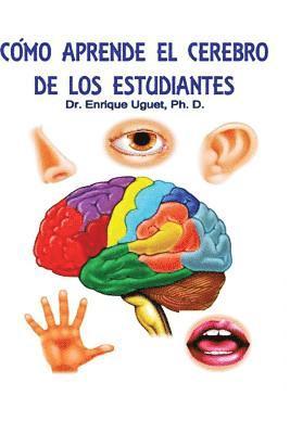 bokomslag Como aprende el cerebro de los estudiantes: (Color) Ley general de la ensenanza cerebral