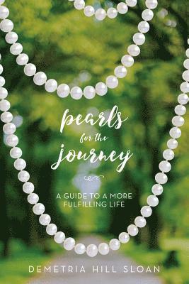 Sharlyne Thomas - Pearls for the Journey: A Guide to a More Fulfilling Life, Häftad