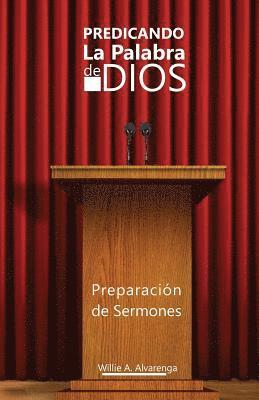 Predicando La Palabra de Dios: Preparacón de Sermones 1