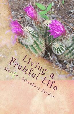 Living a Fruitful Life: A Bible Study on the Fruit of the Spirit 1