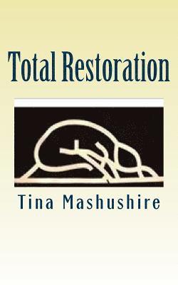 Tina Mashushire - Total Restoration, Häftad