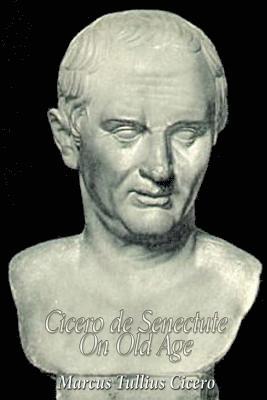 Cicero de Senectute (On Old Age) 1