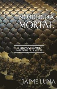 bokomslag Mordedura Mortal: El Veneno que Cambió la Historia de la Iglesia