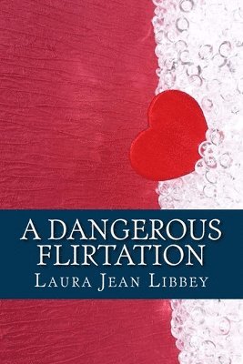 A Dangerous Flirtation 1