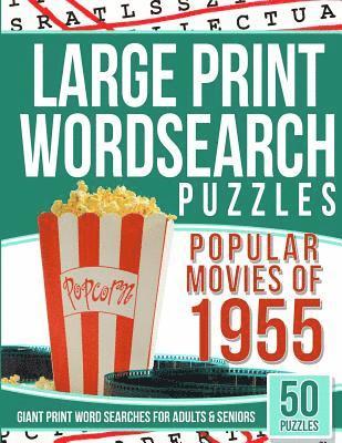 bokomslag Large Print Wordsearches Puzzles Popular Movies of 1955: Giant Print Word Searches for Adults & Seniors