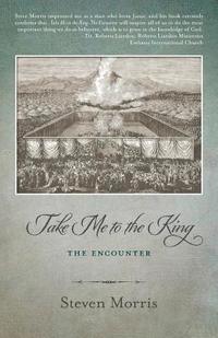bokomslag Take Me to the King: The Encounter