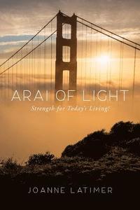 bokomslag Arai of Light: Strength for Today's Living!