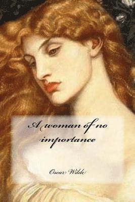 bokomslag A woman of no importance