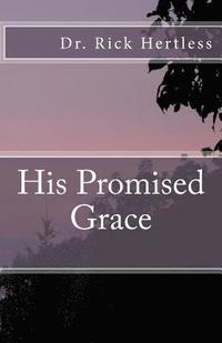 bokomslag His Promised Grace: A Study in Ephesians