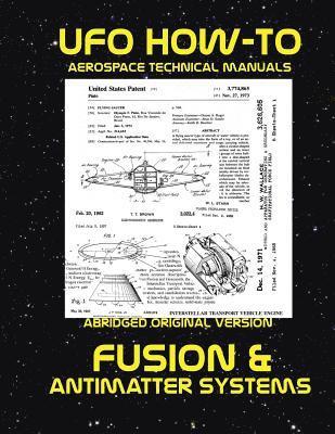 Fusion and Antimatter Systems: Scans of Government Archived Data on Advanced Tech 1