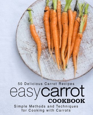 Booksumo Press, BookSumo Press - Easy Carrot Cookbook, Häftad