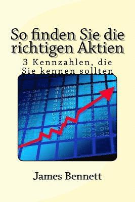 So Finden Sie Die Richtigen Aktien: 3 Kennzahlen, Die Sie Kennen Sollten 1