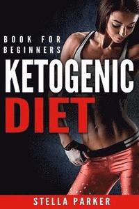 bokomslag Ketogenic Diet - book for beginners.